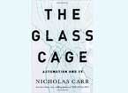 The Glass Cage:Automation and Us (書評)
