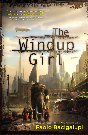 Book cover: The Windup Girl by Paolo Baciagalupi